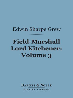 cover image of Field-Marshall Lord Kitchener, Volume 3 (Barnes & Noble Digital Library)